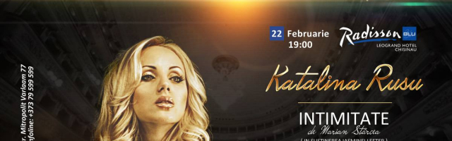 Vă invităm la concertul de caritate „INTIMITATE” cu Katalina Rusu